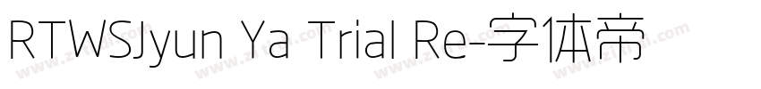 RTWSJyun Ya Trial Re字体转换